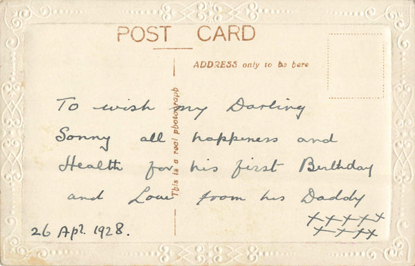 FIRST BIRTHDAY GREETINGS POSTCARD TO DENNIS FROM DADDY, 1928 (ref 5619/22)