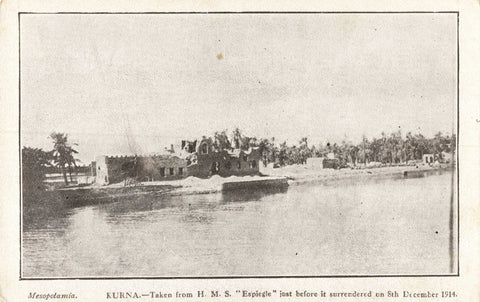 Old postcard of Kurna, taken from HMS Espiegle just before it surrendered on 8 December 1914