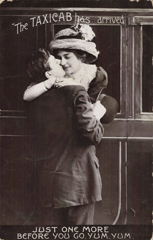 TAXI CAB HAS ARRIVED, JUST ONE MORE BEFORE YOU GO, YUM YUM 1910 POSTCARD (5200/22/W5)