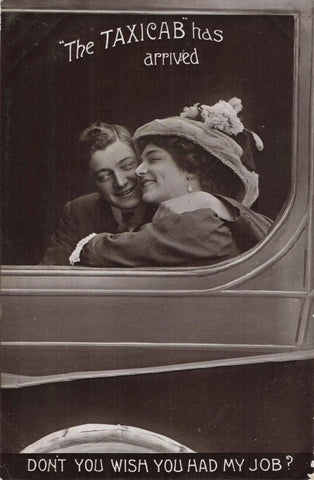 TAXI CAB HAS ARRIVED, DON'T YOU WISH YOU HAD MY JOB? OLD POSTCARD