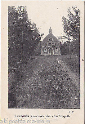 RECQUES (PAS DE CALAIS) LA CHAPELLE - OLD POSTCARD (ref 5439/13)