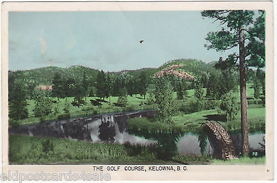 GOLF COURSE, KELOWNA, B.C. - OLD CANADIAN POSTCARD (ref 6954/14)